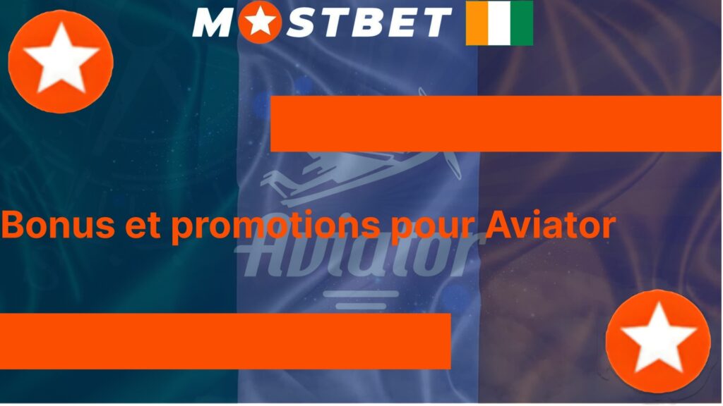 Bonus et promotions pour Mostbet Aviator