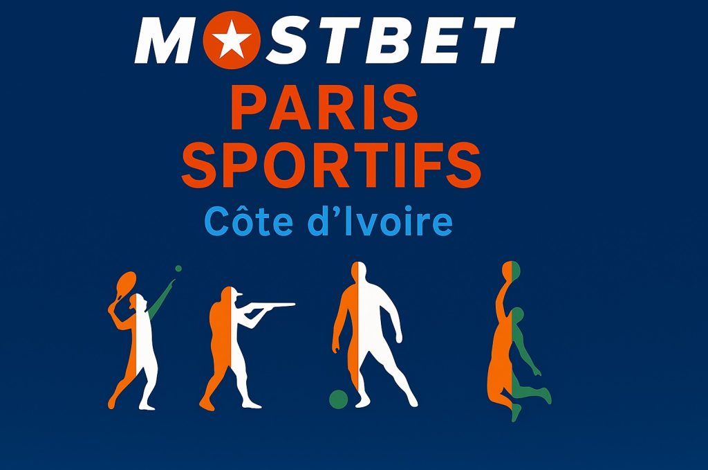 Paris sportifs Mostbet CĂ´te d'Ivoire