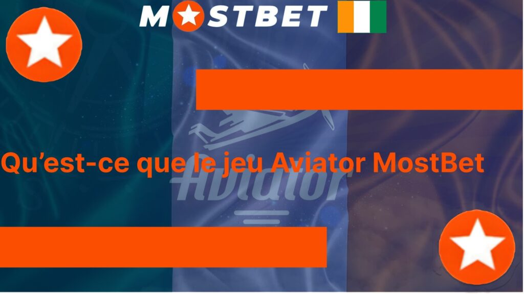 Qu'est-ce que le jeu Aviator MostBet