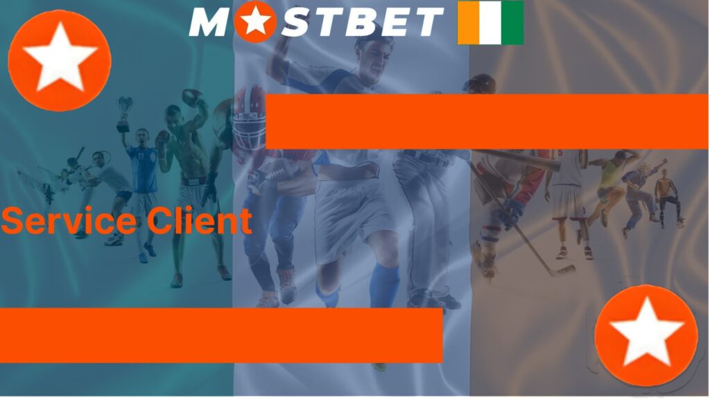 Service Client Mostbet