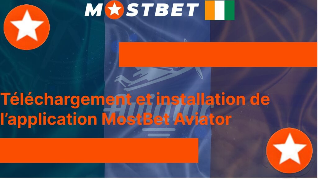 Téléchargement et installation de l'application MostBet Aviator